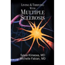 Living And Thriving With Multiple Sclerosis