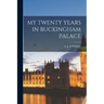 My Twenty Years in Buckingham Palace