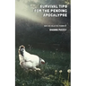 Survival Tips for the Pending Apocalypse