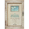 An Invitation to Freedom: Immediate Awakening for Everyone