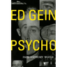 Ed Gein--Psycho!