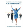 Blessed Is He Who Is Not Offended: How to Live Offense-Free in an Offensive World