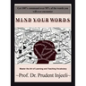 Mind Your Words: Master the Art of Learning and Teaching Vocabulary