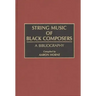String Music of Black Composers: A Bibliography