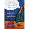 Call Me If You Need Anything and Other Things Not to Say