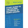 Study Guide to The Golden Notebook by Doris Lessing