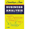 Business Analysis: The Question And Answer Book