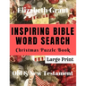 Inspiring Bible Word Search Christmas Puzzle Book: Old & New Testament (Large Print)