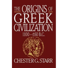 The Origins of Greek Civilization: 1100-650 B.C.