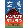 Karate Stupid