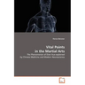 Vital Points in the Martial Arts