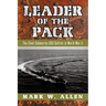 Leader of the Pack: The Fleet Submarine USS Batfish in World War II