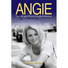 Angie: The Life and Films of Angie Dickinson