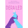Derailed: A Sweet Teen Romantic Comedy: Book 2 in the Dryden High Series