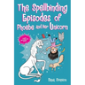 The Spellbinding Episodes of Phoebe and Her Unicorn: Two Books in One