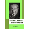 Heidegger, Medicine and 'scientific Method': The Unheeded Message of the Zollikon Seminars