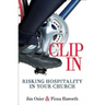 Clip in: Risking Hospitality in Your Church