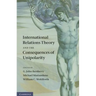 International Relations Theory and the Consequences of Unipolarity