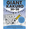 Giant Kakuro Volume 4: 100 20x20 puzzles & solutions