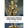 The Happy Prince And Other Tales Oscar Wilde