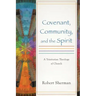 Covenant, Community, and the Spirit