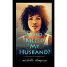 Who Killed My Husband?