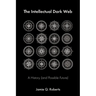 The Intellectual Dark Web: A History (and Possible Future)