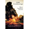 Odd Awakenings: Short Southern Fiction