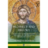 Prophecy and History: In Relation to the Messiah and the Origin of Christianity in the Old Testament
