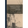 Famous Indian Chiefs I Have Known