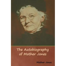 The Autobiography of Mother Jones