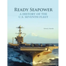 Ready Seapower: A History of the U.S. Seventh Fleet