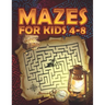 Mazes for Kids 4-8