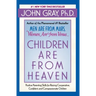 Children Are from Heaven: Positive Parenting Skills for Raising Cooperative, Confident, and Compassionate Children