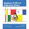 Raspberry Pi IoT In C Using Linux Drivers