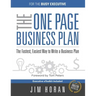 The One Page Business Plan for the Busy Executive: The Fastest, Eaiest Way to Write a Business Plan