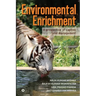 Environmental Enrichment: A Prospective of Captive Felid Management