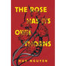 The Rose Has Its Own Thorns