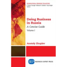 Doing Business in Russia, Volume I: A Concise Guide