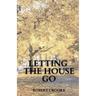 Letting the House Go