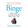 Binge: What Your College Student Won't Tell You
