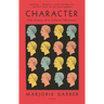 Character: The History of a Cultural Obsession