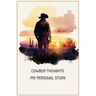 Cowboy Thoughts: My Personal Story