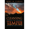 Cleansing the Temple: Restoring the Glory of the Lord