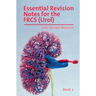 Essential Revision Notes for FRCS (Urol) - Book 2: The essential revision book for candidates preparing for the Intercollegiate FRCS (Urol) examinatio