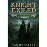 Knight Exiled: The Shackled Verities (Book Three)