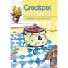 Crockpot Cooking: A Collection of Prose and Poetry