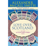 Love Over Scotland: 44 Scotland Street Series (3)