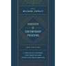 Handbook of Contemporary Preaching, 2nd Edition: A Wealth of Counsel for Creative and Effective Proclamation