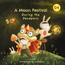 A Moon Festival During the Pandemic